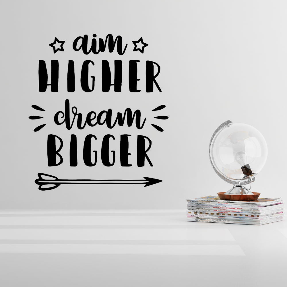wall quote aim higher dream bigger