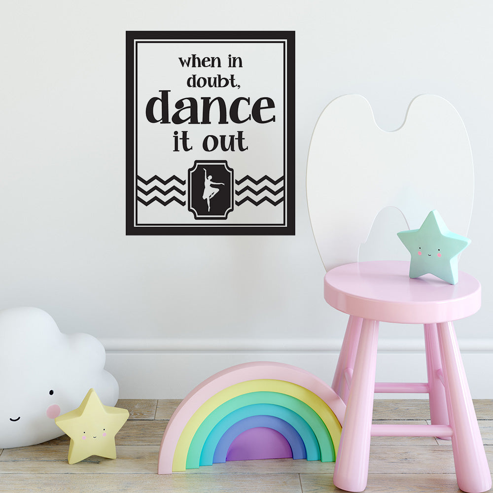 when in doubt dance it out decal